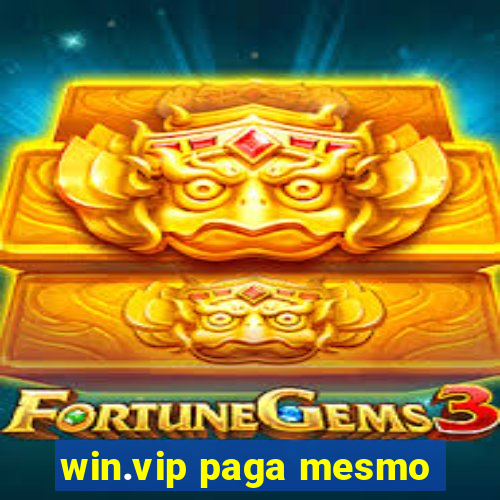 win.vip paga mesmo